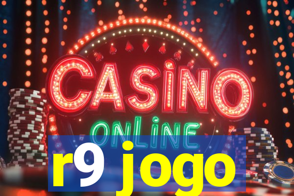 r9 jogo